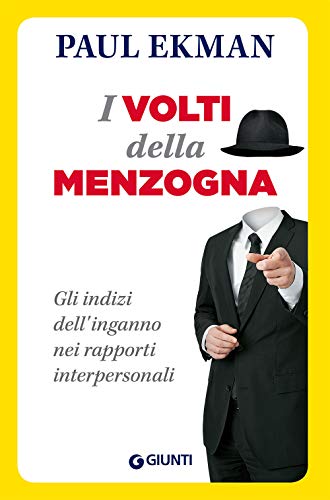 I volti della menzogna: Gli indizi dell'inganno nei rapporti interpersonali (Orizzonti)