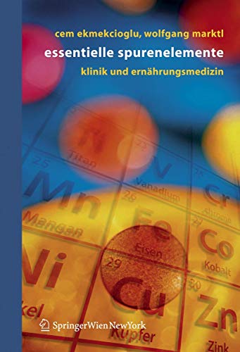 Essentielle Spurenelemente: Klinik und Ernährungsmedizin (German Edition) von Springer