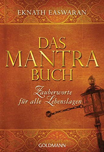 Das Mantra-Buch: Zauberworte für alle Lebenslagen von Goldmann TB