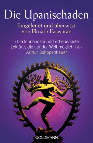 Die Upanischaden: Eingeleitet und übersetzt von Eknath Easwaran von Goldmann TB