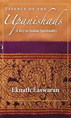 Essence of the Upanishads: A Key to Indian Spirituality (Wisdom of India, 1)