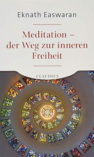 Meditation - der Weg zur inneren Freiheit von Claudius