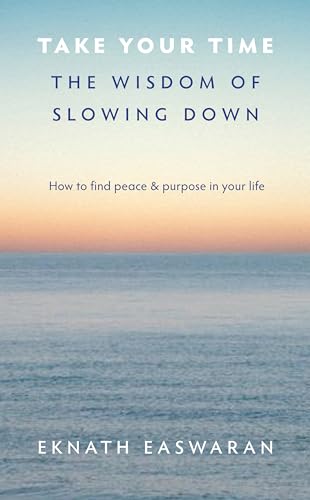 Take Your Time: The Wisdom of Slowing Down Take Your Time: The Wisdom of Slowing Down von Nilgiri Press