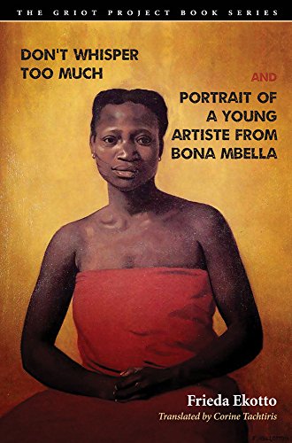 Don't Whisper Too Much and Portrait of a Young Artiste from Bona Mbella (Griot Project) von Bucknell University Press