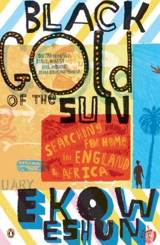 Black Gold of the Sun: Searching for Home in England and Africa von Penguin