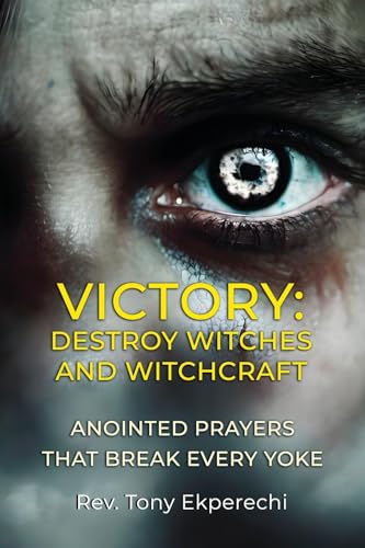 Victory: Destroy Witches And Witchcraft von Michael Terence Publishing
