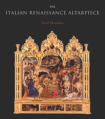 The Italian Renaissance Altarpiece: Between Icon and Narrative von Yale University Press