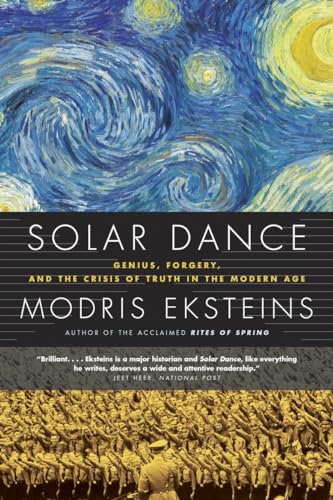 Solar Dance: Genius, Forgery and the Crisis of Truth in the Modern Age