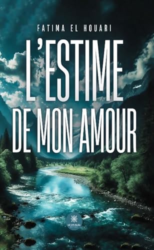 L’estime de mon amour