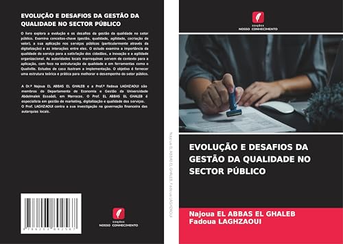 EVOLUÇÃO E DESAFIOS DA GESTÃO DA QUALIDADE NO SECTOR PÚBLICO von Edições Nosso Conhecimento