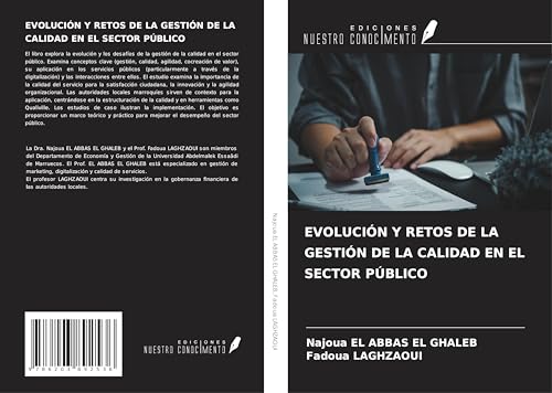 EVOLUCIÓN Y RETOS DE LA GESTIÓN DE LA CALIDAD EN EL SECTOR PÚBLICO von Ediciones Nuestro Conocimiento