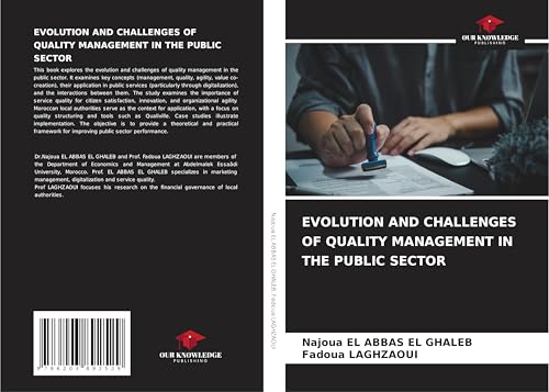EVOLUTION AND CHALLENGES OF QUALITY MANAGEMENT IN THE PUBLIC SECTOR: DE von Our Knowledge Publishing