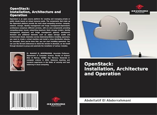 OpenStack: Installation, Architecture and Operation: DE von Our Knowledge Publishing