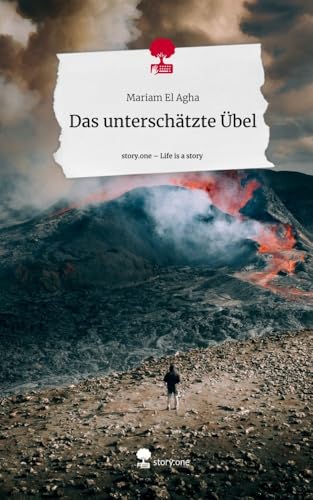 Das unterschätzte Übel. Life is a Story - story.one von story.one publishing