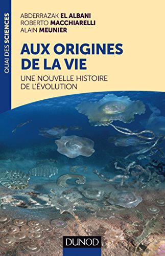 Aux origines de la vie - Une nouvelle histoire de l'évolution: Une nouvelle histoire de l'évolution