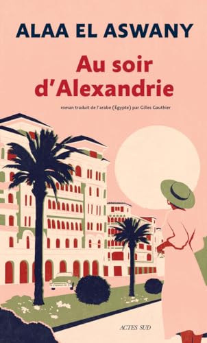 Au soir d'Alexandrie von ACTES SUD