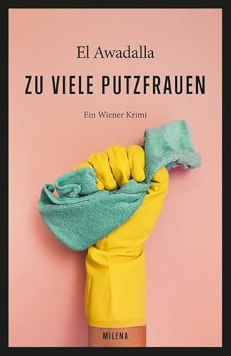 Zu viele Putzfrauen. Ein Wiener Krimi von MILENA