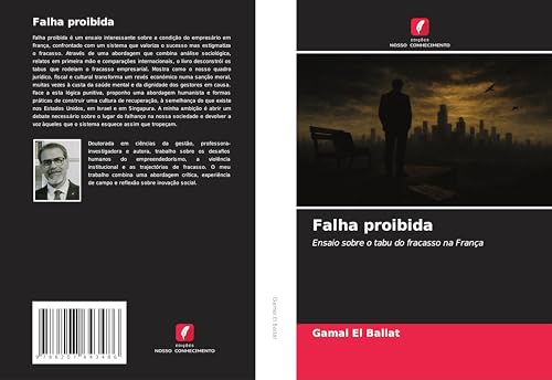Falha proibida: Ensaio sobre o tabu do fracasso na França von Edições Nosso Conhecimento