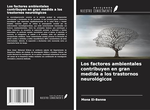 Los factores ambientales contribuyen en gran medida a los trastornos neurológicos Los factores ambientales contribuyen en gran medida a los trastornos neurológicos von Ediciones Nuestro Conocimiento