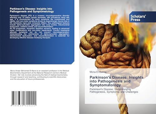 Parkinson's Disease: Insights into Pathogenesis and Symptomatology: Parkinson's Disease: Understanding Pathogenesis, Symptoms, and Challenges Parkinson's Disease: Insights into Pathogenesis and Symptomatology: Parkinson's Disease: Understanding Pathogenesis, Symptoms, and Challenges von Scholars' Press