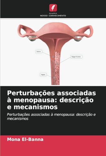 Perturbações associadas à menopausa: descrição e mecanismos: Perturbações associadas à menopausa: descrição e mecanismos Perturbações associadas à menopausa: descrição e mecanismos: Perturbações associadas à menopausa: descrição e mecanismos von Edições Nosso Conhecimento