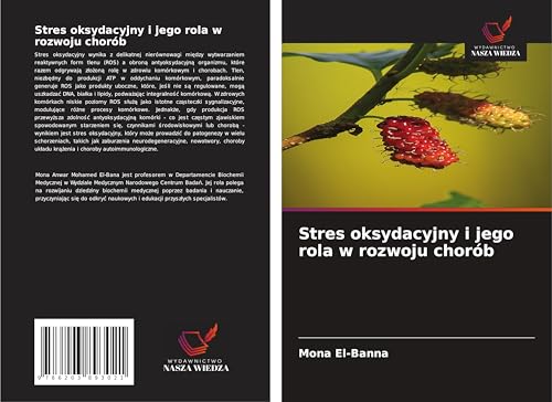 Stres oksydacyjny i jego rola w rozwoju chorób Stres oksydacyjny i jego rola w rozwoju chorób von Wydawnictwo Nasza Wiedza