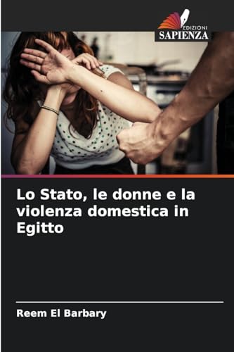 Lo Stato, le donne e la violenza domestica in Egitto: DE von Edizioni Sapienza
