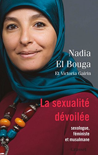 La sexualité dévoilée: Sexologue, féministe et musulmane von GRASSET