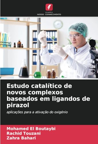 Estudo catalítico de novos complexos baseados em ligandos de pirazol: aplicações para a ativação do oxigénio