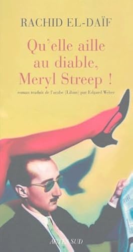 Qu'elle aille au diable, Meryl Streep ! von Actes Sud