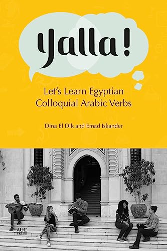 Yalla!: Let's Learn Egyptian Colloquial Arabic Verbs