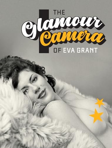 The Glamour Camera of Eva Grant von Wolfbait