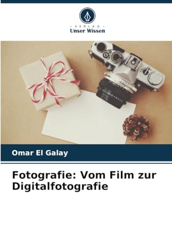 Fotografie: Vom Film zur Digitalfotografie