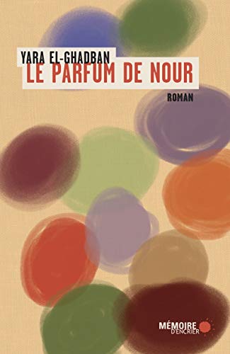 Le parfum de Nour von MEMOIRE ENCRIER