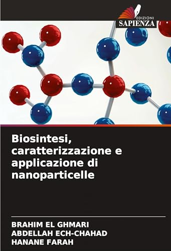 Biosintesi, caratterizzazione e applicazione di nanoparticelle: DE von Edizioni Sapienza