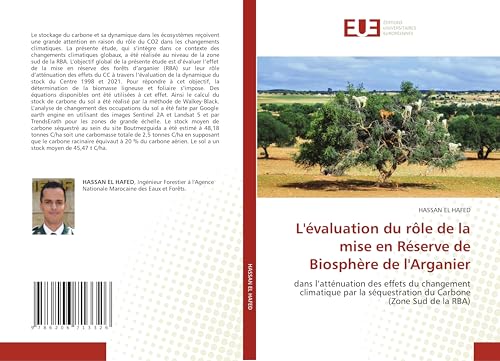 L'évaluation du rôle de la mise en Réserve de Biosphère de l'Arganier: dans l’atténuation des effets du changement climatique par la séquestration du Carbone (Zone Sud de la RBA) von Éditions universitaires européennes