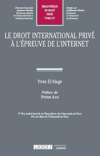 Le droit international privé à l'épreuve de l'internet (Tome 617)