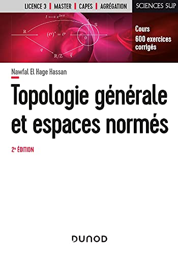 Topologie générale et espaces normés - 2e éd. - Cours et exercices corrigés: Cours et exercices corrigés von DUNOD