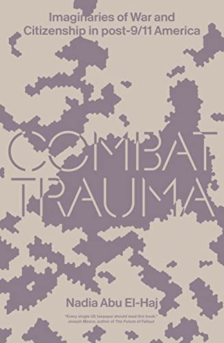 Combat Trauma: Imaginaries of War and Citizenship in post-9/11 America von Verso