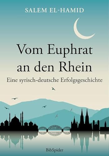 Vom Euphrat an den Rhein: Eine syrisch-deutsche Erfolgsgeschichte
