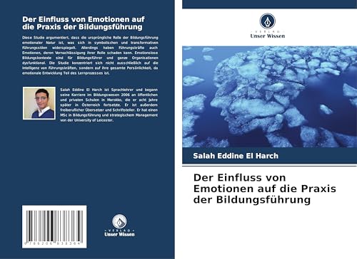 Der Einfluss von Emotionen auf die Praxis der Bildungsführung von Verlag Unser Wissen