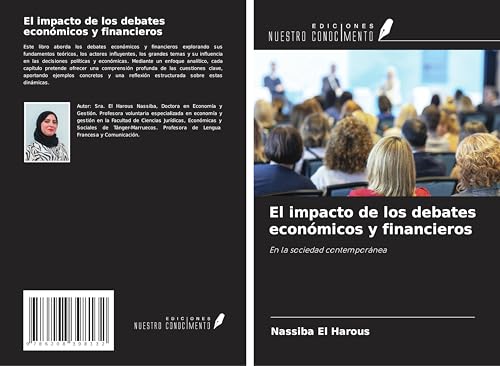 El impacto de los debates económicos y financieros: En la sociedad contemporánea von Ediciones Nuestro Conocimiento