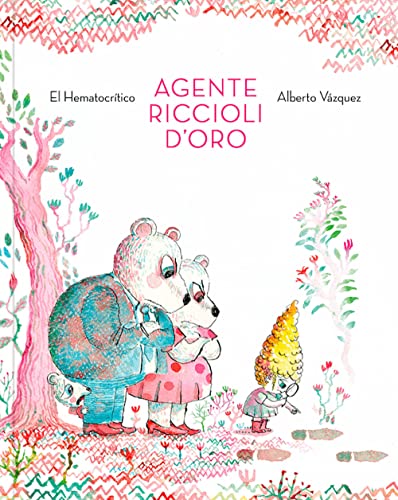 Agente Riccioli d'oro. Ediz. a colori (La biblioteca della Ciopi) von Logos