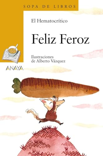 Feliz Feroz (LITERATURA INFANTIL - Sopa de Libros)