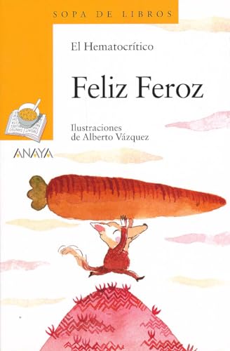 Feliz Feroz (LITERATURA INFANTIL - Sopa de Libros)