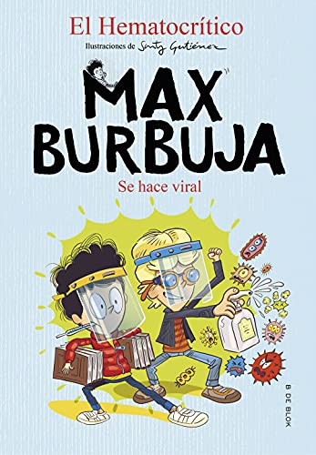 Max Burbuja 3 - Se hace viral (Escritura desatada, Band 3)