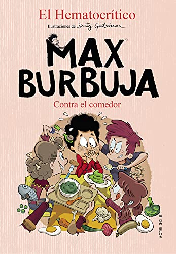 Max Burbuja 4 - Contra el comedor (Escritura desatada, Band 4)