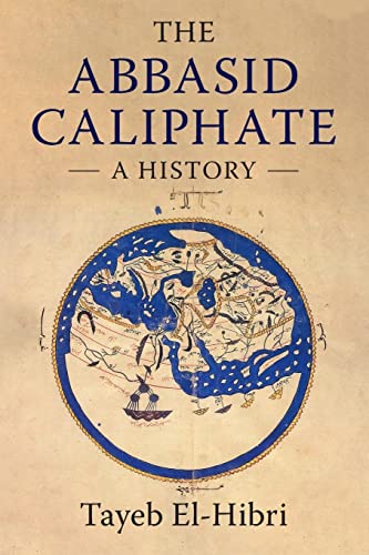 The Abbasid Caliphate: A History von Cambridge University Press