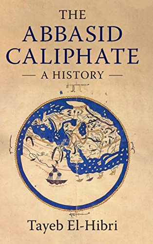 The Abbasid Caliphate: A History von Cambridge University Press