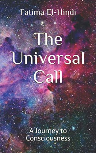 The Universal Call: A Journey to Consciousness von Independent Publisher